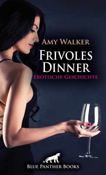 Frivoles Dinner | Erotische Geschichte: Das Essen lauft ein wenig anders ...