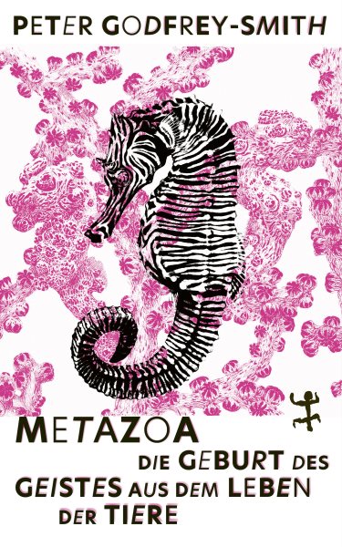 Metazoa: Die Geburt des Geistes aus dem Leben der Tiere