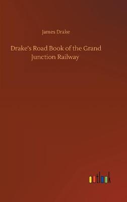 Drake's Road Book of the Grand Junction Railway