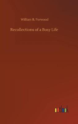 Recollections of a Busy Life