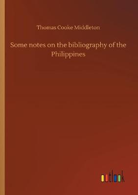 Some notes on the bibliography of the Philippines