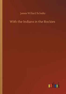 With the Indians in the Rockies