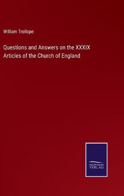 Questions and Answers on the XXXIX Articles of the Church of England