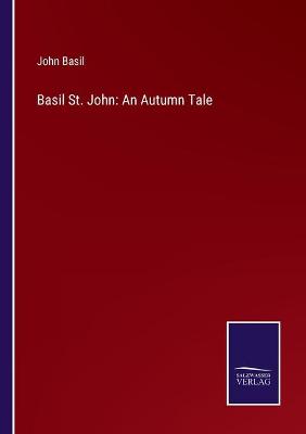 Basil St. John: An Autumn Tale