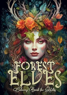 Forest Elves Coloring Book for Adults: Forest Elven Coloring Book for Adults Elves Coloring Book Forest Forest  Animals Coloring Book Grayscale