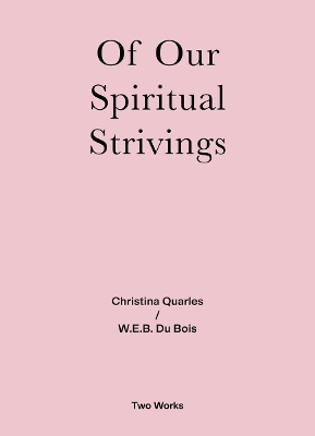 Of Our Spiritual Strivings: Two Works Series Vol. 4.
