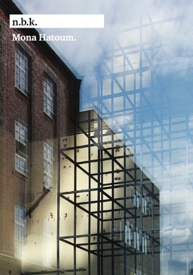 Mona Hatoum: n.b.k.