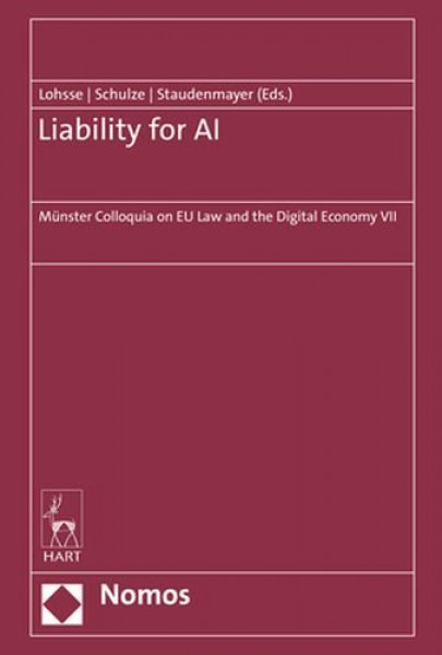 Liability for AI: Munster Colloquia on EU Law and the Digital Economy VII