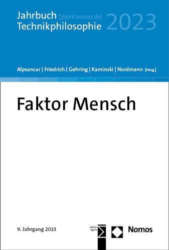 Faktor Mensch: Jahrbuch Technikphilosophie 2023 Bilingual edition