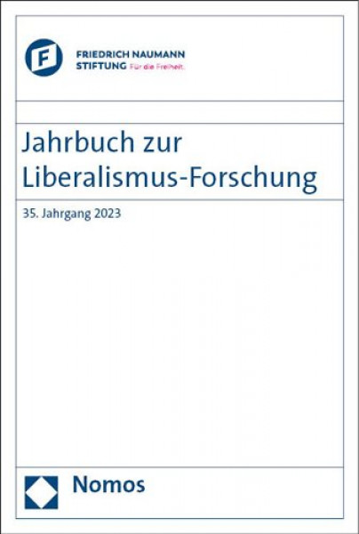 Jahrbuch Zur Liberalismus-Forschung: 35. Jahrgang 2023