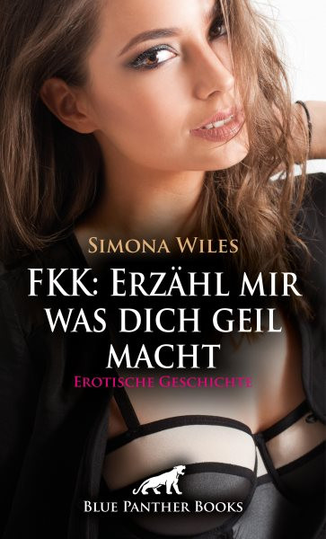 FKK: ErzÃ¤hl mir was dich geil macht | Erotische Geschichte: Sex Strand unter Beobachtung ...