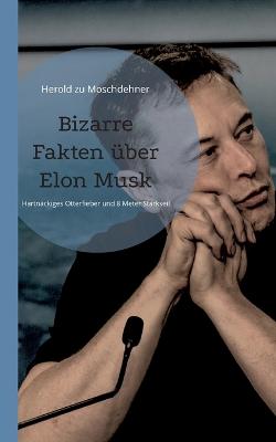 Bizarre Fakten über Elon Musk: Hartnäckiges Otterfieber und 8 Meter Starkseil