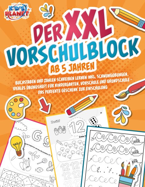 Der XXL-Vorschulblock ab 5 Jahren: Buchstaben und Zahlen schreiben lernen inkl. SchwungÃ¼bungen. Ideales Ãœbungsheft fÃ¼r Kindergarten, Vorschule und Grundschule - Das perfekte Geschenk zur Einschulung