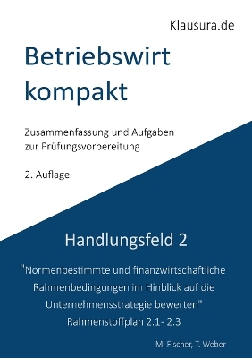 Betriebswirt kompakt Handlungsfeld 2.1-2.3: Geprüfte Betriebswirte IHK