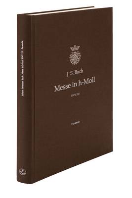 Mass In B minor BWV 232 Facsimile ed