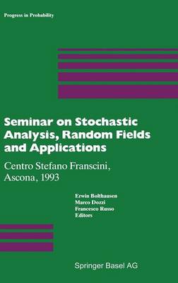 Seminar on Stochastic Analysis, Random Fields and Applications: Centro Stefano Franscini, Ascona, 1993 1995 ed.