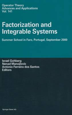 Factorization and Integrable Systems: Summer School in Faro, Portugal, September 2000 2003 ed.