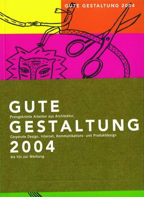 Gute Gestaltung 2004 2004, Bilingual ed.
