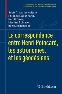La correspondance entre Henri PoincarÃ©, les astronomes, et les gÃ©odÃ©siens