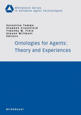 Ontologies for Agents: Theory and Experiences 2005 ed.