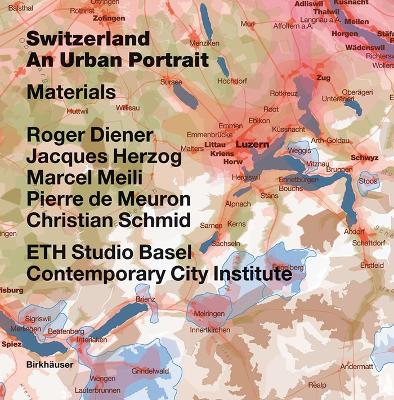 Switzerland  an Urban Portrait: Vol. 1: Introduction; Vol. 2: Borders, Communes  a Brief History of the  Territory; Vol. 3: Materials