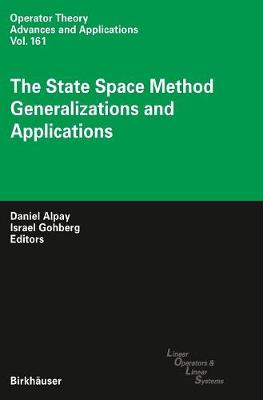 State Space Method: Generalizations and Applications 2006 ed.