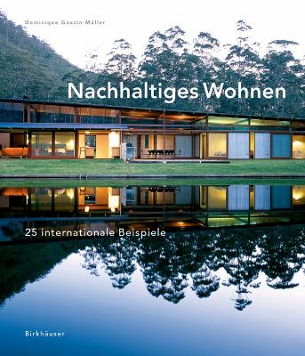 Nachhaltiges Wohnen: 25 internationale Beispiele