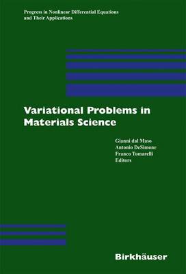Variational Problems in Materials Science 2006 ed.