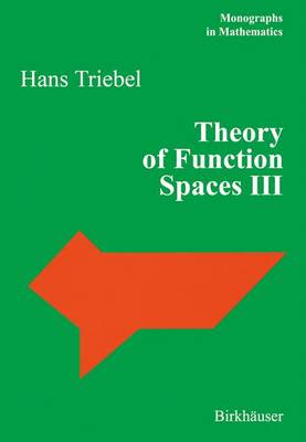 Theory of Function Spaces III 2006 ed.