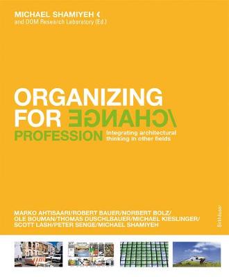 Organizing for Change: Integrating Architectural Thinking in Other Fields