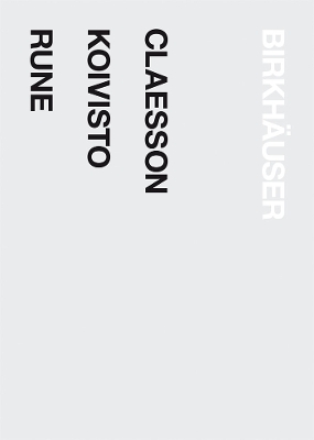 Claesson Koivisto Rune: 1. Architecture - 2. Design 2 vols.