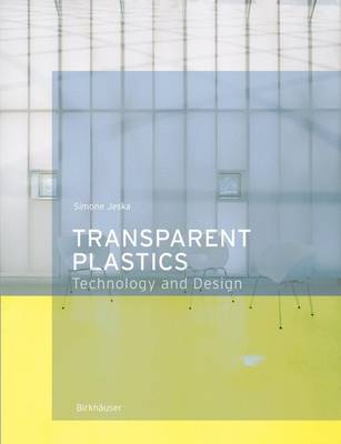 Transparent Plastics: Design and Technology illustrated edition