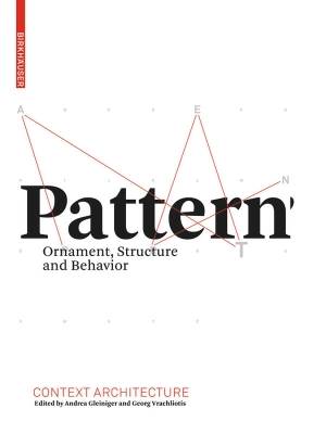 Pattern: Ornament, Structure, and Behavior New edition