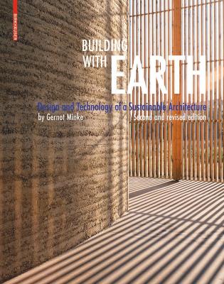 Building with Earth: Design and Technology of a Sustainable Architecture 2nd, rev. ed.