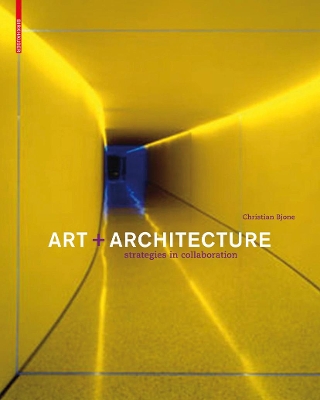 Art and Architecture: Strategies in Collaboration Titel auch unter Art plus Architecture