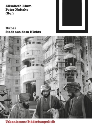 Dubai: Stadt Aus Dem Nichts New edition