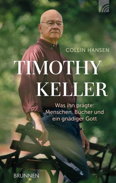 Timothy Keller: Was ihn pragte: Menschen, Bucher und ein gnadiger Gott