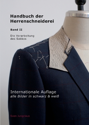 Handbuch der Herrenschneiderei, Band 2 (schwarz/weiß): Die Verarbeitung des Sakkos