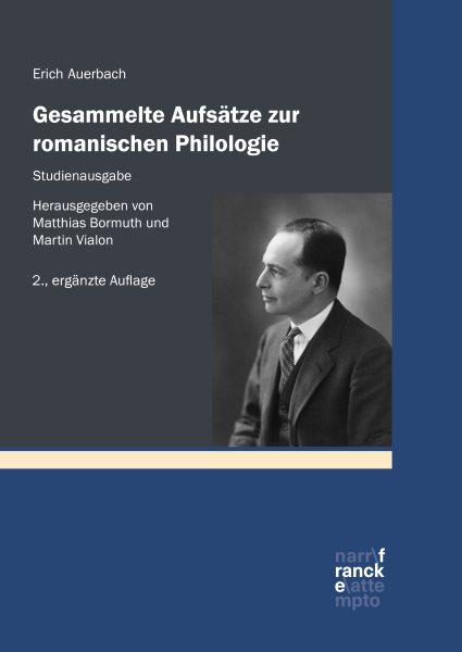 Gesammelte AufsÃ¤tze zur romanischen Philologie â€“ Studienausgabe: Herausgegeben und erganzt um Aufsatze, Primarbibliographie und Nachwort von Matthias Bormuth und Martin Vialon
