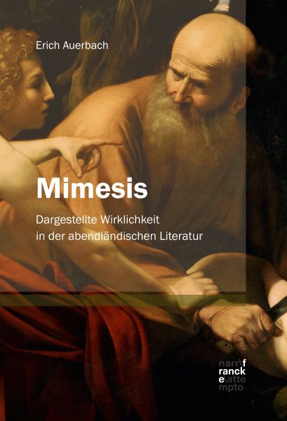 Mimesis: Dargestellte Wirklichkeit in der abendlandischen Literatur