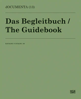 DOCUMENTA (13) Catalogue 3/3: The Guidebook