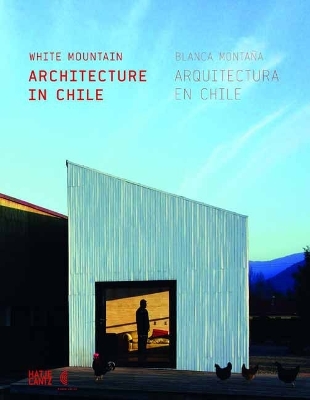 White Mountain (Bilingual Edition): Architecture in Chile