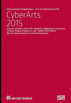 CyberArts 2015: International Compendium Prix Ars Electronica