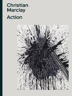 Christian Marclay: Action