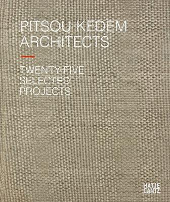 Pitsou Kedem Architects (Bilingual edition): Twenty-Five Selected Projects