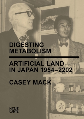Digesting Metabolism: Artificial Land in Japan 19542202