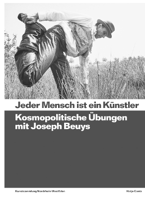 Jeder Mensch ist ein Künstler (German edition): Kosmopolitische Übungen mit Joseph Beuys