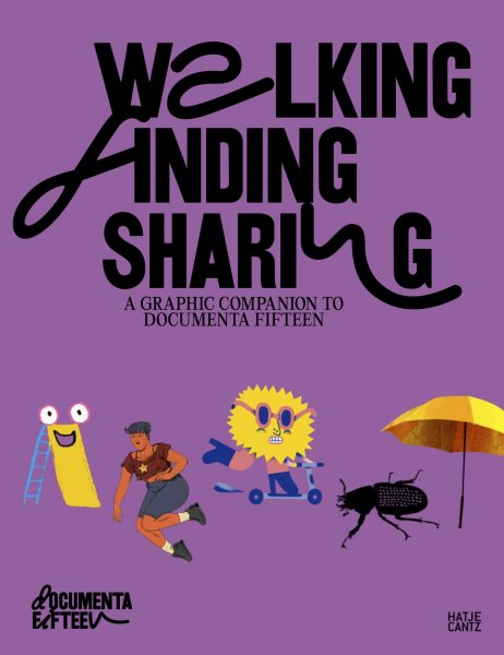 Walking, Finding, Sharing: A graphic Companion to documenta fifteen