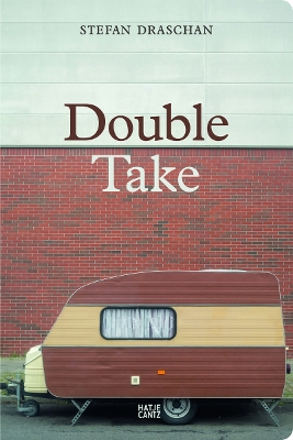 Stefan Draschan: Double Take (Bilingual edition)