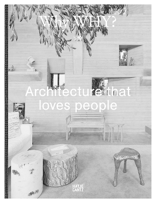 Why WHY?: Where architecture loves people